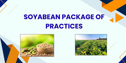 SOYABEAN PACKAGE OF PRACTICES