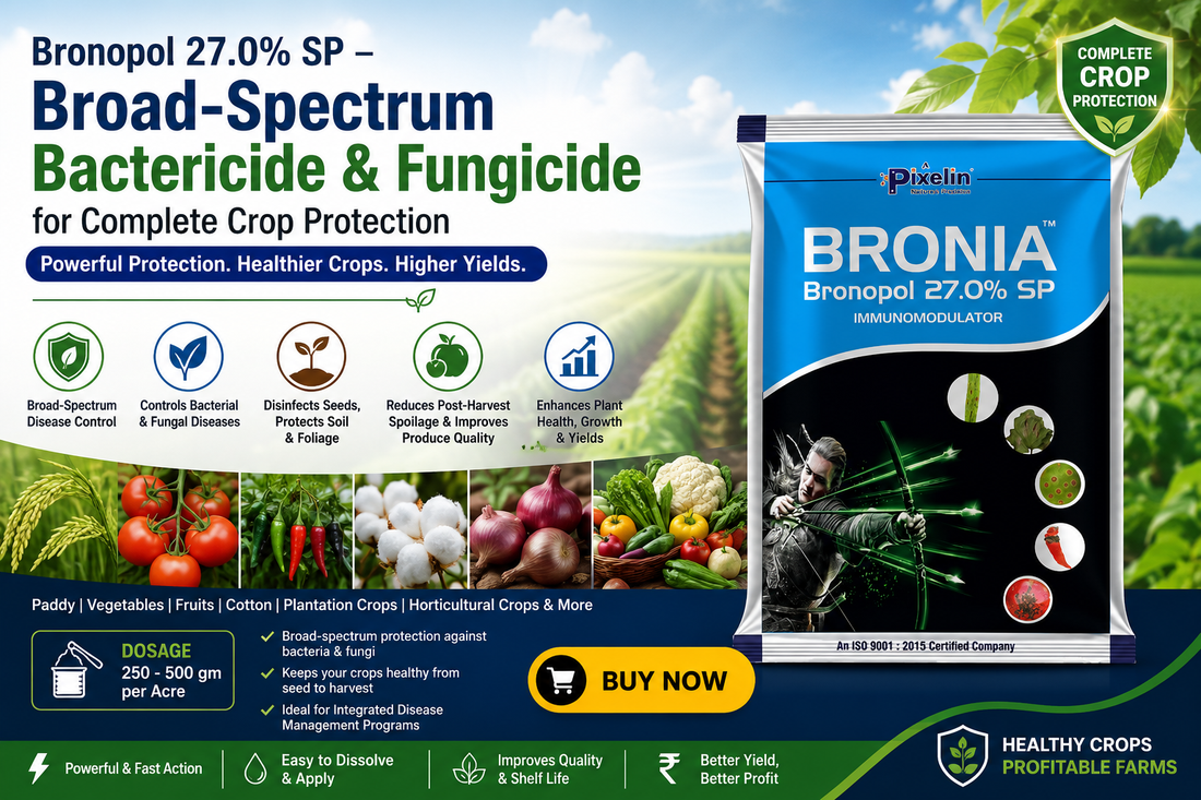 Bronopol 27.0% SP – Broad-Spectrum Bactericide & Fungicide for Complete Crop Protection