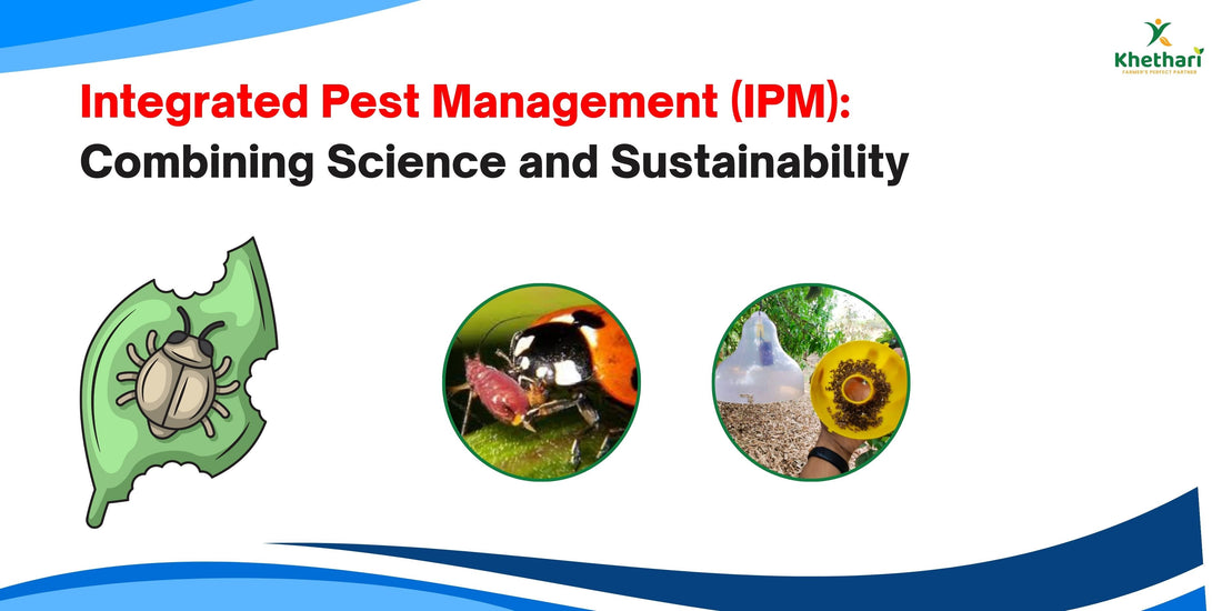 Integrated Pest Management (IPM): Combining Science and Sustainability