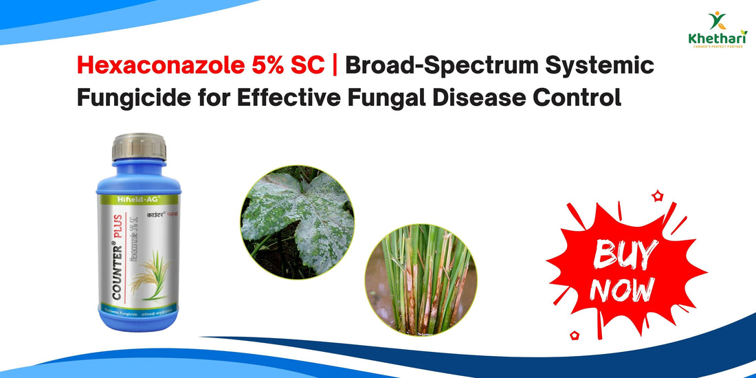 Hifield Counter® Plus (Hexaconazole 5% SC) For powdery mildew, sheath blight, rusts, and leaf spots