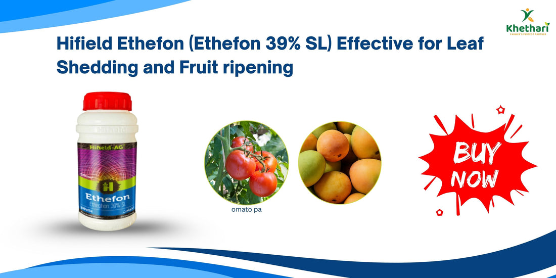 Hifield Ethefon (Ethefon 39% SL) Effective for Leaf Shedding and Fruit ripening