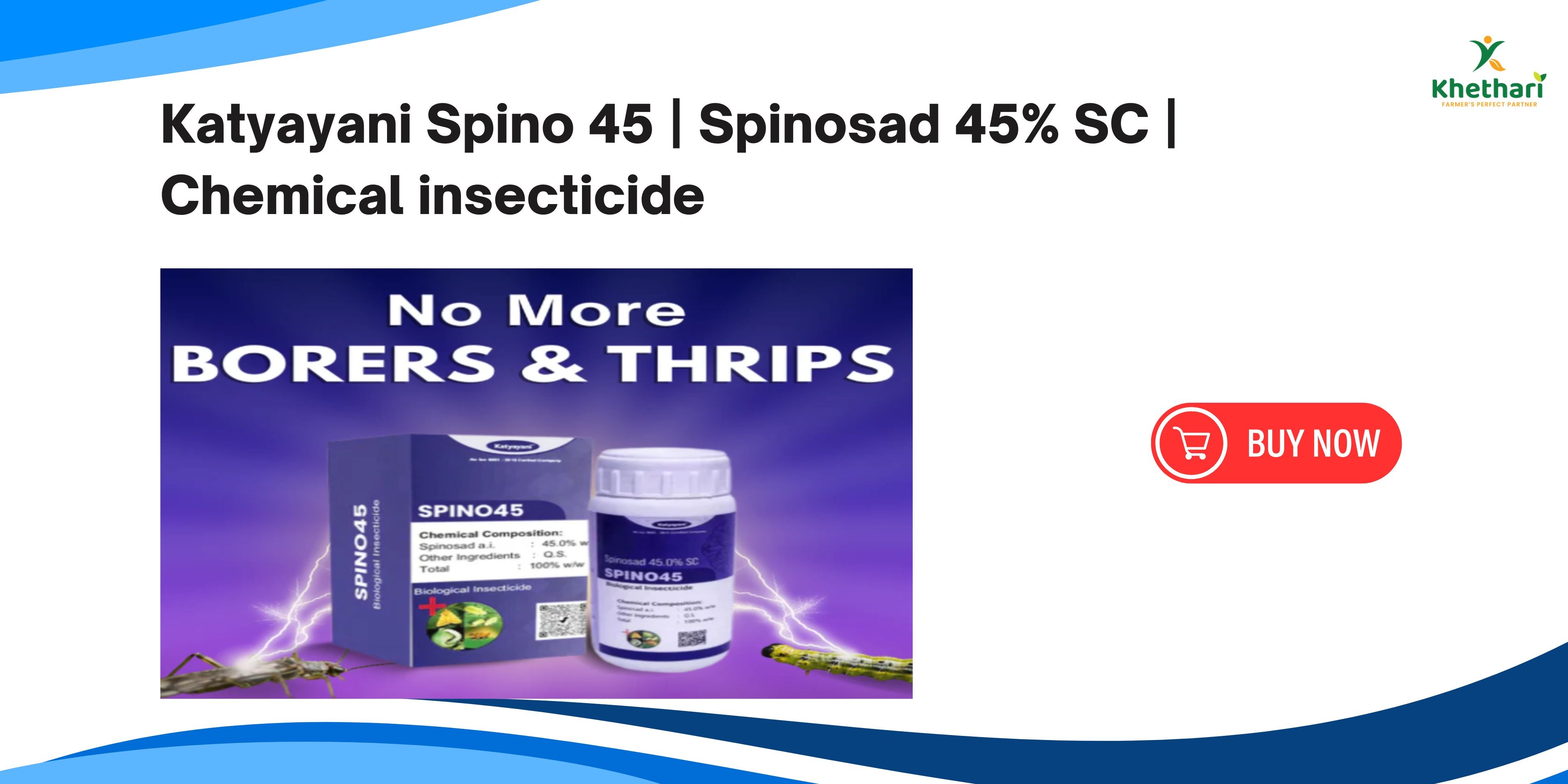 Katyayani Spino 45 | Spinosad 45% SC | Chemical insecticide – Khethari