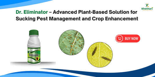 Dr. Eliminator – Advanced Plant-Based Solution for Sucking Pest Management and Crop Enhancement