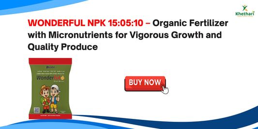 WONDERFUL NPK 15:05:10 – Organic Fertilizer with Micronutrients for Vigorous Growth and Quality Produce