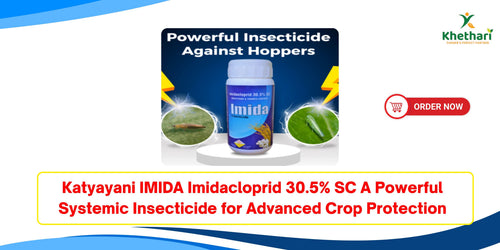 Katyayani IMIDA Imidacloprid 30.5% SC A Powerful Systemic Insecticide for Advanced Crop Protection