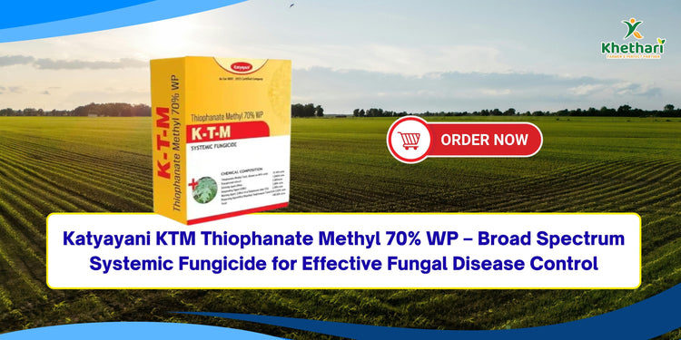 Katyayani KTM Thiophanate Methyl 70% WP – Broad Spectrum Systemic Fungicide for Effective Fungal Disease Control
