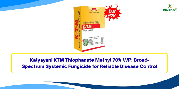Katyayani KTM Thiophanate Methyl 70% WP: Broad-Spectrum Systemic Fungicide for Reliable Disease Control