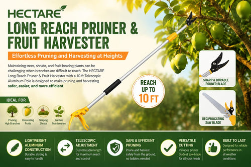 HECTARE Long Reach Pruner & Fruit Harvester: Effortless Pruning and Harvesting at Heights